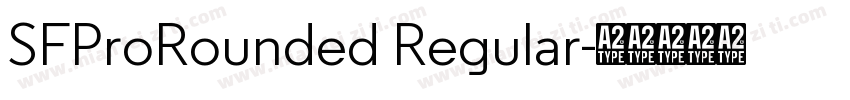 SFProRounded Regular字体转换